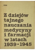 Z dziejów tajnego nauczania medycyny i farmacji w latach 1939-1945