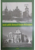Język polski dawnych Kresów Wschodnich