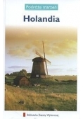 Holandia. Podróże marzeń