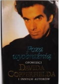 Poza wyobraźnią: Opowieści Davida Copperfielda i innych autorów