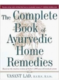 The Complete Book of Ayurvedic Home Remedies