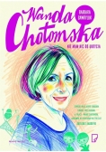 Wanda Chotomska. Nie mam nic do ukrycia