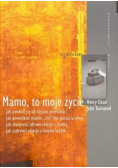 Mamo to moje życie