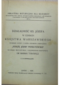 Działalność Ks Józefa w czasach Księstwa Warszawskiego 1937 r.