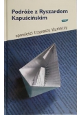 Podróże z Ryszardem Kapuścińskim