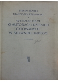 Wiadomości o autorach i dziełach cytowanych w słowniku Lindego