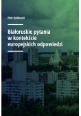 Białoruskie pytania w kontekście europejskich odpowiedzi