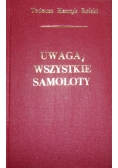 Uwaga, wszystkie samoloty