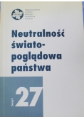 Neutralność światopoglądowa państwa zeszyt 27