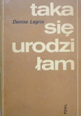 Tak się urodziłam