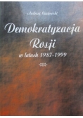 Demokratyzacja Rosji w latach 1987 do 1999