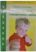 Nieznośne dzieci i zdesperowani rodzice