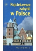 Najciekawsze zabytki w Polsce. Przewodnik