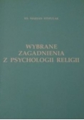 Wybrane zagadnienia z psychologii religii