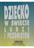 Dziecko w świecie ludzi i przedmiotów