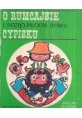 O rumcajsie i rozbójnickim synku Cypisku