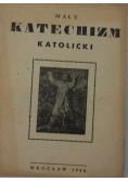 Mały katechizm Katolicki 1946r