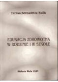 Edukacja zdrowotna w rodzinie i w szkole