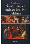 Najsłynniejsze miłości królów polskich