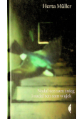 Muller Herta - Nadal ten sam śnieg i nadal ten sam wujek, Nowa
