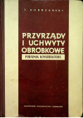 Przyrządy i uchwyty obróbkowe poradnik konstruktora