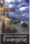 Głoście wszędzie Ewangelię. Rok B