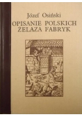 Opisanie polskich żelaza fabryk reprint z 1782 r