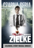 Czarna seria. Człowiek, który musiał umrzeć.