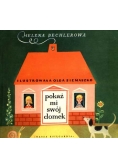 Pokaż mi swój domek I wydanie