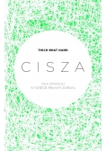 Cisza. Siła spokoju w świecie pełnym zgiełku