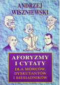 Aforyzmy i Cytaty Dla Mówców Dyskutantów i Biesiadników