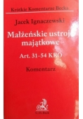 Małżeńskie ustroje majątkowe. Komentarz
