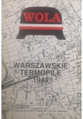 Wola Warszawskie Termopile 1944