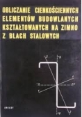 Obliczanie cienkościennych elementów budowlanych kształtowanych na zimno z blach stalowych