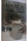 Łowiectwo zielonogórskie 1950-2003