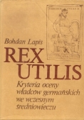 Rex utilis: kryteria oceny władców germańskich we wczesnym średniowieczu.