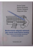 Dolata Roman - Monitorowanie osiągnięć szkolnych jako metoda doskonalenia edukacji