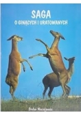 Saga o ginących i uratowanych