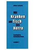 Mit Kranken am Tisch des Herrn, Lesejahr C