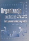 Organizacje publiczne: Zarządzanie konkurencyjnością