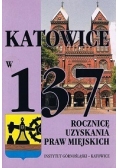 Katowice w 137 rocznicę uzyskania praw miejskich