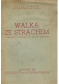Walka ze strachem ( strach i odwaga w życiu ludzkim)1947