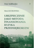 Ubezpieczenie jako metoda finansowania ryzyka przedsiębiorstw