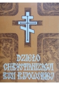 Dzieło Chrystianizacji Rusi Kijowskiej