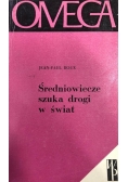 Średniowiecze sztuka drogi w świat
