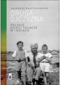 Druga ojczyzna Polskie dzieci tułacze w Indiach