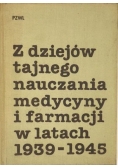 Z dziejów tajnego nauczania medycyny i farmacji w latach 1939 1945