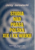 Studia nad prasą polską XIX i XX wieku