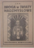Droga w światy nadzmysłowe, 1936 r.