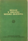 Mesjasz w biblijnej historii zbawienia